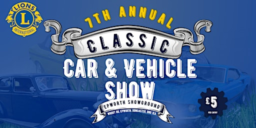 7th Annual Classic Car and Vehicle Show | Epworth Show ground