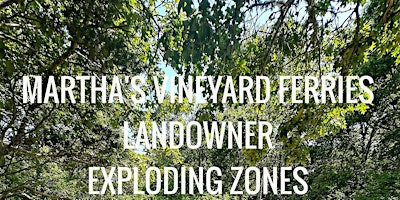 The Martha’s Vineyard Ferries / Landowner / Exploding Zones | Myrtle