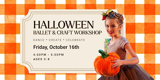 Halloween Ballet & Craft Workshop | 1756 Junction Ave