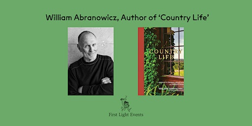 William Abranowicz, Author of 'Country Life' | First Light Book Shop