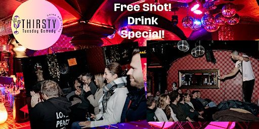Thirsty Tuesday After Work Comedy Show -free welcome shot & Drink special! | Lustig Comedy Club