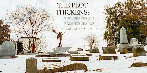 The Plot Thickens: The Writers and Raconteurs of Elmwood Cemetery | Elmwood Cemetery