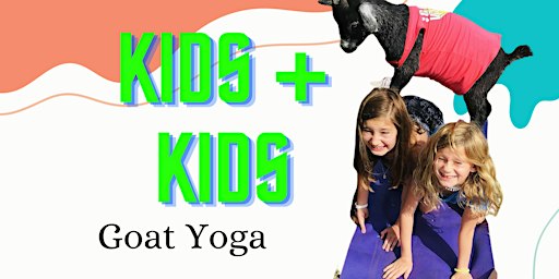 Kids and Goat Kids- Goat Yoga | Pactamere Farm