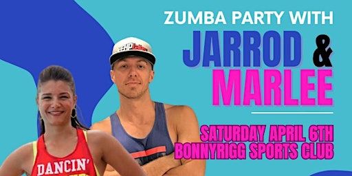 Zumba Party With Jarrod & Marlee. | Bonnyrigg Sports Club
