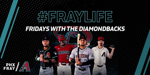 #FrayNight DBacks Game Series | Chase Field