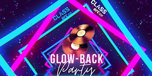 CLASS UFC GYM North Austin Glow Back Party | 10900 Lakeline Mall Drive, Austin, TX, USA
