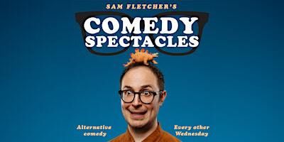 Sam Fletcher’s Comedy Spectacles | Wonderville