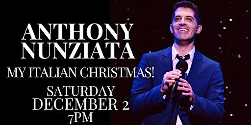 "My Italian Christmas" Concert starring Anthony Nunziata | The Theater at North