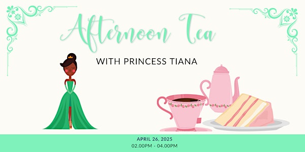 Afternoon Tea with Princess Tiana | DoubleTree by Hilton Lafayette East