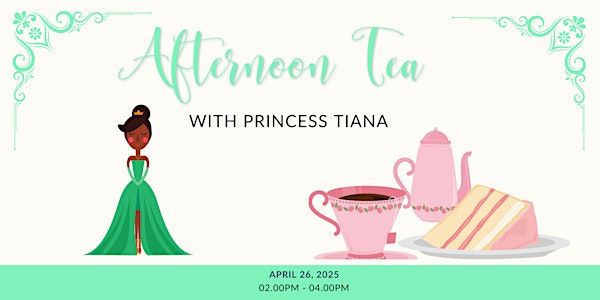 Afternoon Tea with Princess Tiana | DoubleTree by Hilton Lafayette East