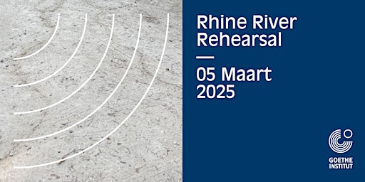Rhine River Rehearsal: Reimagining a River in Five Acts | Goethe-Institut Amsterdam