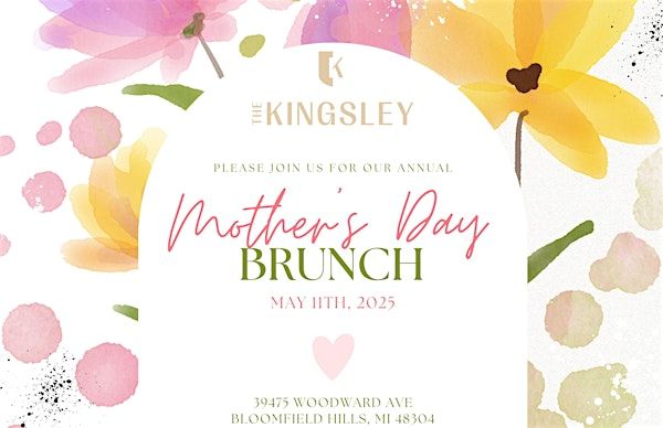 The Kingsley Mother's Day Brunch 2025 | The Kingsley Bloomfield Hills - a Doubletree by Hilton, Woodward Avenue, Bloomfield Hills, MI, USA