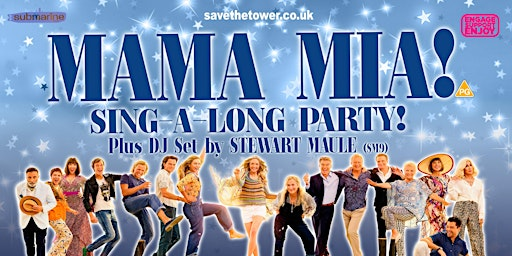 MAMA MIA! Sing-a-Long Party with DJ set by Stewart Maule (SM9) | Submarine Centre Helensburgh
