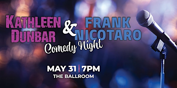 Kathleen Dunbar and Frank Nicotaro Comedy Night | Eureka Casino Resort