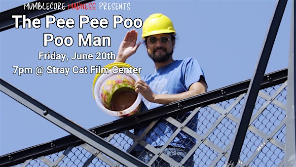 The Pee Pee Poo Poo Man // Mumblecore Madness | Stray Cat Film Center