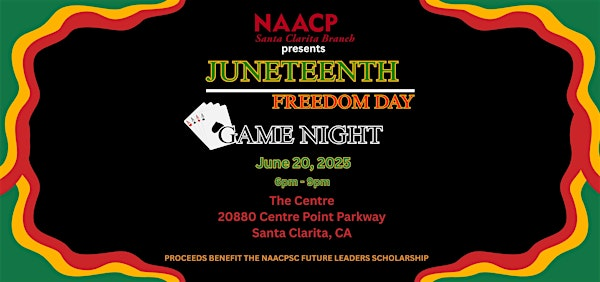 SANTA CLARITA NAACP JUNETEENTH GAME NIGHT MIXER | 20880 Centre Pointe Pkwy