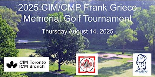 2025 CIM/CMP Frank Grieco Memorial Golf Tournament | Glen Abbey Golf Club