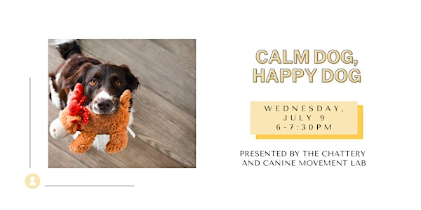 Calm Dog, Happy Dog: Supporting Your Dog's Nervous System | The Chattery Downtown