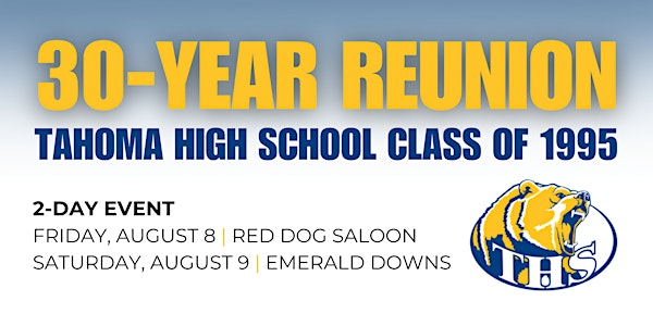 30 Year Reunion  --  Tahoma Class of 1995! | Emerald Downs