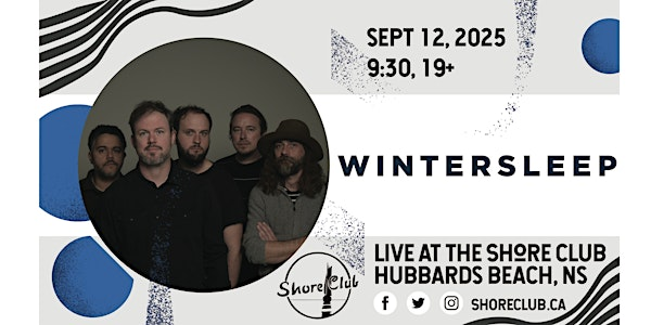Wintersleep - Live at the Shore Club -  Friday Sept 12 - $40 | Shore Club