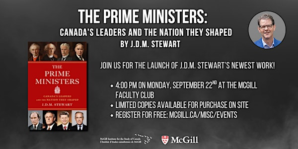 "The Prime Ministers” by J.D.M. Stewart Book Launch | McGill Faculty Club and Conference Centre