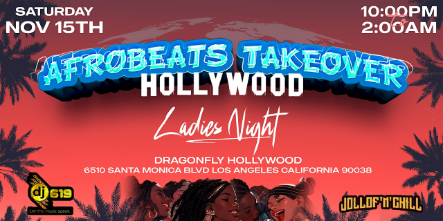 AFROBEATS TAKEOVER HOLLYWOOD “Ladies Night” | Dragonfly Hollywood