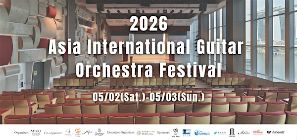 2026 Asia International Guitar Orchestra Festival | Stephen Riady Auditorium @NTUC