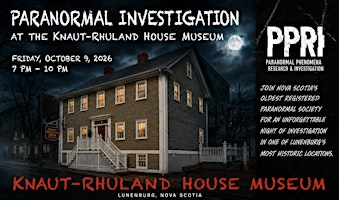 Paranormal Investigation at Knaut-Rhuland House Museum | 125 Pelham St