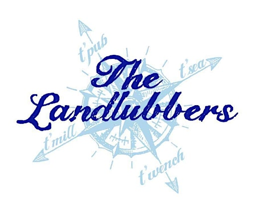 An Evening With The Landlubbers | Pellon Social Club