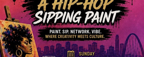 Business & Brilliance HipHop  Sip & Paint | Mother’s Event Center