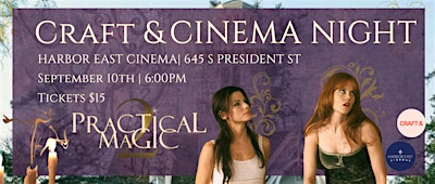 Craft & Cinema Night: Practical Magic 2 | Harbor East Cinemas