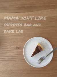 MAMA DON’T LIKE espresso bar and bake lab 🍰☕️