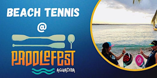 Aguadilla Paddlefest Beach Tennis 2023 | Rompeolas Beach