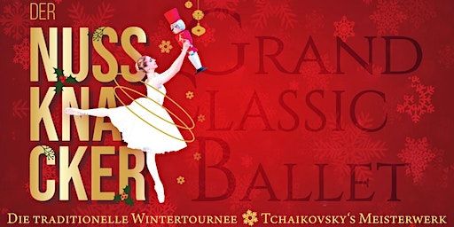 Der Nussknacker - Grand Classic Ballet | Theater at Potsdamer Platz
