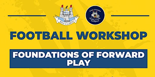 Foundations of Forward Play in Adult Football | Sport Ireland Campus