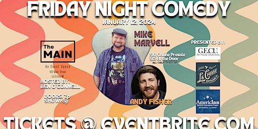 FRIDAY NIGHT COMEDY - 1/12/2024 - Mike Marvell featuring Andy Fisher | The Main - An Event Space