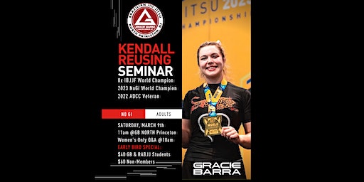 Kendall Reusing No Gi Seminar | Gracie Barra North Princeton Brazilian Jiu Jitsu and Self Defense