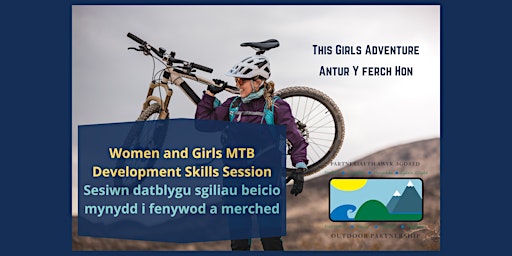Antur Y Ferch Hon/Women and Girls- Development Mountain Bike Skills Session | North Wales