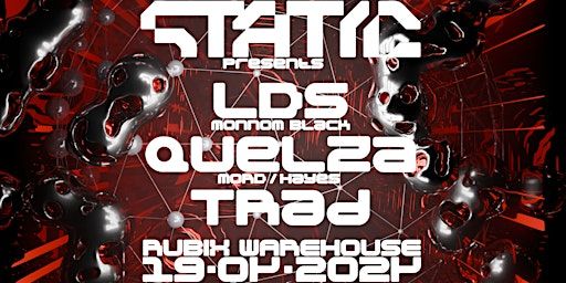 Static Pres. LDS (Monnom Black) & Quelza (Mord | Hayes) | Rubix Warehouse