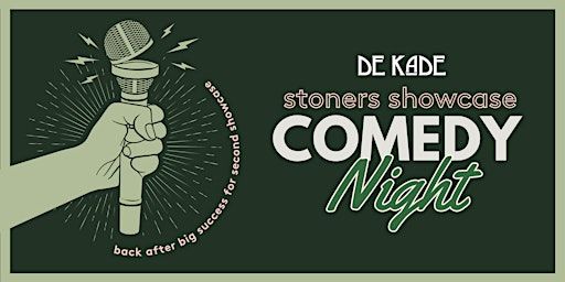 Stoner Showcase: Comedy Night | Coffeeshop "De Kade"