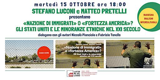 INTERCULTURALI_Presentazione de «NAZIONE DI IMMIGRATI» o «FORTEZZA AMERICA» | Libreria La forma del libro