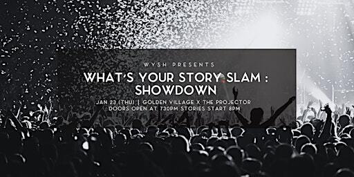 What's Your Story GRAND Slam : The Big Show Down | Golden Village x The Projector at Cineleisure