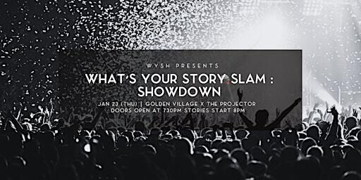 What's Your Story GRAND Slam : The Big Show Down | Golden Village x The Projector at Cineleisure