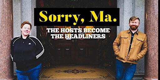 Panic Station Comedy Club presents Sorry Ma Live at Newry Town Hall | Newry Town Hall