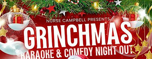 A CHRISTMAS GRINCHMAS KARAOKE & COMEDY NIGHT OUT | 12131 Wormer Ave
