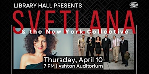 Library Hall Presents: Svetlana and the New York Collective | Orem Public Library
