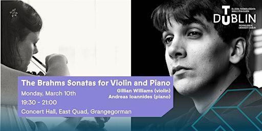The Brahms Sonatas for Violin and Piano | TU Dublin, East Quad