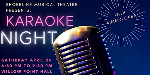 Shoreline Musical Theatre - Karaoke Night | Willow Point Lions Club & Hall