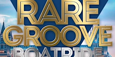 Rare Groove Boat  Party | Tower Millennium Pier