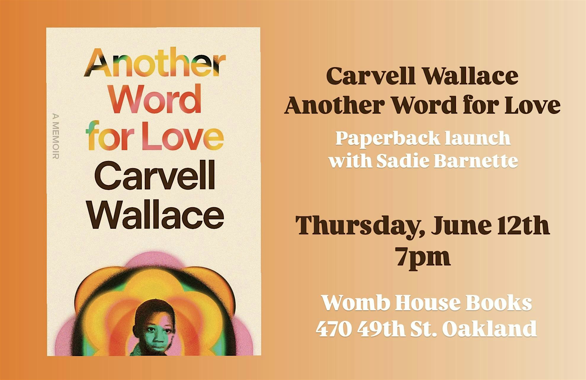 Another Word for Love: Carvell Wallace with Sadie Barnette | Womb House Books